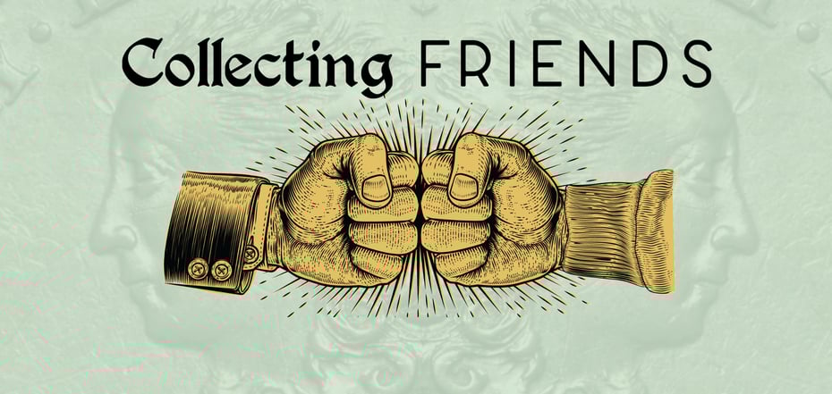 Collecting Friends: Half Crazy Half Dimes