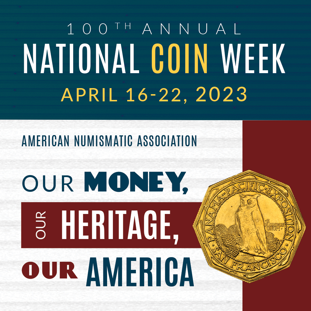 Celebrating the 100th Annual National Coin Week: A Century of Numismatic History and Passion