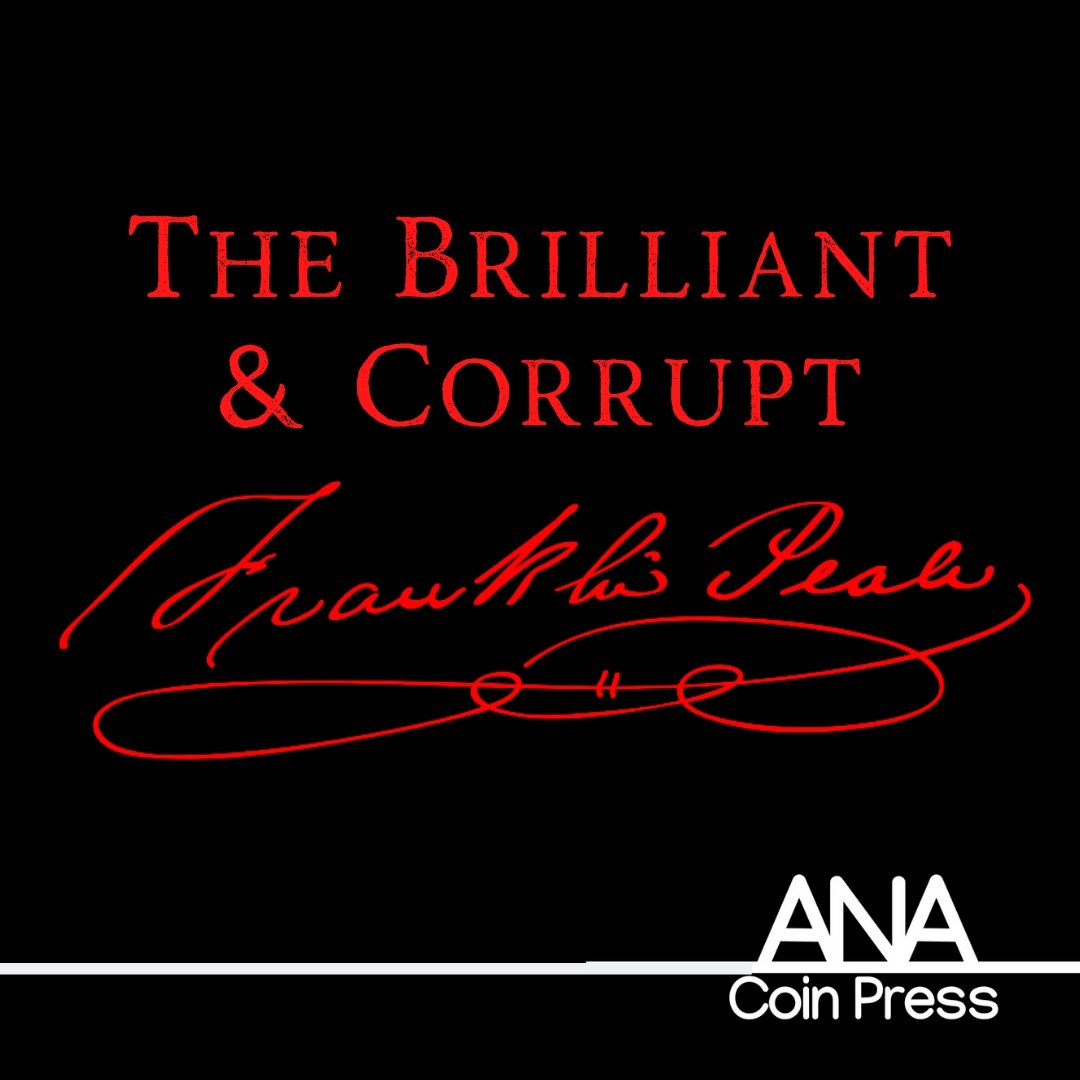 The Brilliant & Corrupt Franklin Peale
